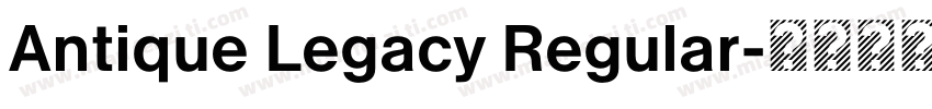 Antique Legacy Regular字体转换